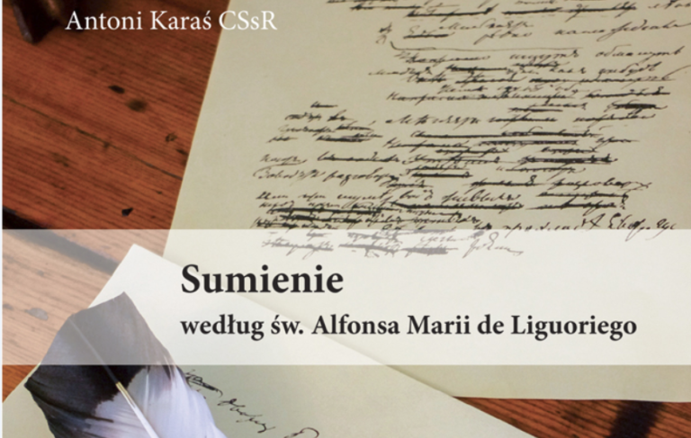 Książka „Sumienie według św. Alfonsa Marii de Liguoriego. Tło historyczne, charakterystyka, aktualność i przekład «Traktatu o sumieniu» św. Alfonsa” (o. dr Antoni Karaś CSsR)