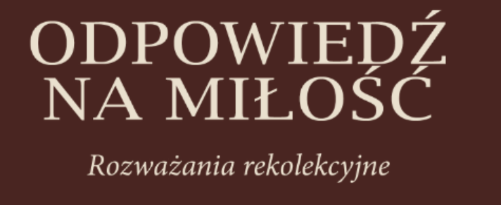 Książka „Odpowiedź na miłość. Rozważania rekolekcyjne”